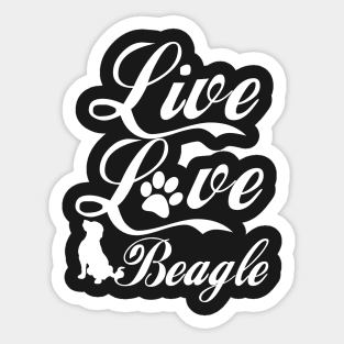 Live love beagle Sticker